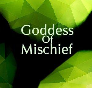 Goddess Of Mischief