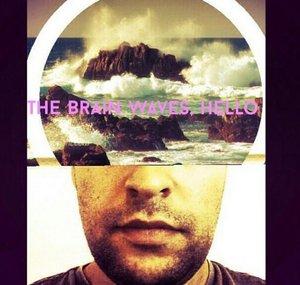 The Brain Waves, Hello