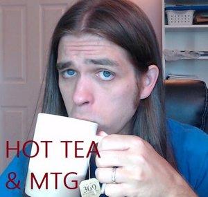 Hot Tea & MTG