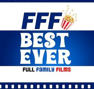 FFF Best Ever | Full Family Films