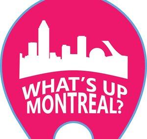 What's Up Montreal?