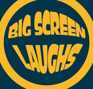 Big Screen Laughs