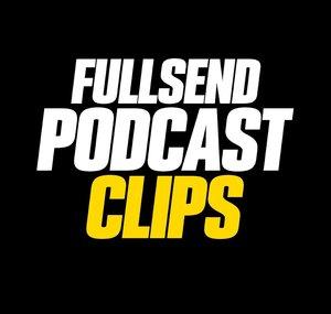 FULL SEND Podcast Clips