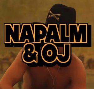 Napalm & OJ