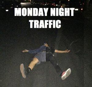 Monday Night Traffic