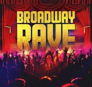Broadway Rave