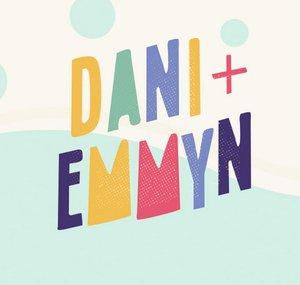 Dani and Emmyn