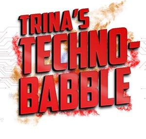 Trina's Technobabble