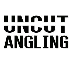 Uncut Angling