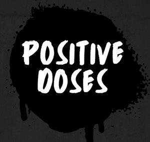 Positive Doses