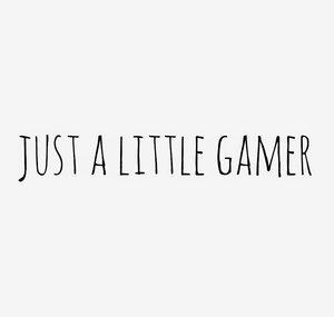Just A Little Gamer