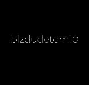 Blzdudetom10