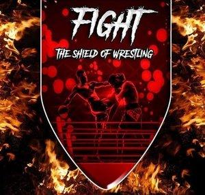 FIGHT - The Shield Of Wrestling