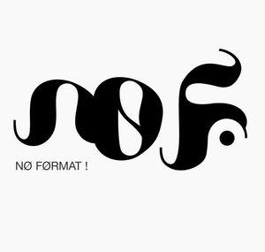 NØ FØRMAT!