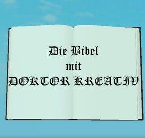 Die Bibel mit Doktor Kreativ