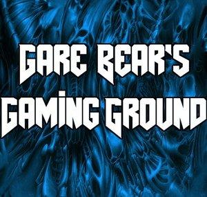 Gare Bear's Gaming Ground
