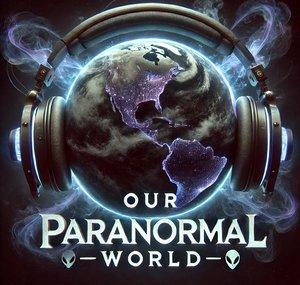 Our Paranormal World