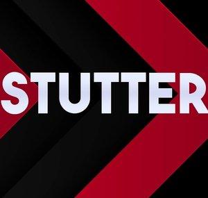 Stutter
