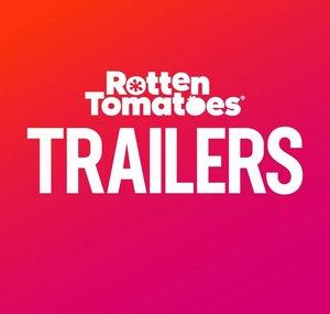 Rotten Tomatoes Trailers