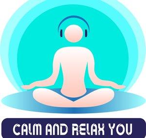 Calm And Relax You
