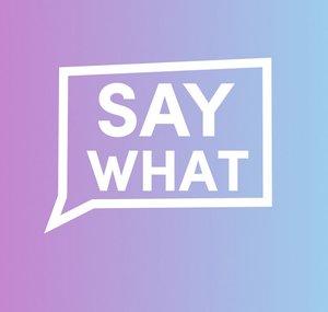 Say What – Trends erklärt 