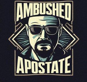 Ambushed Apostate