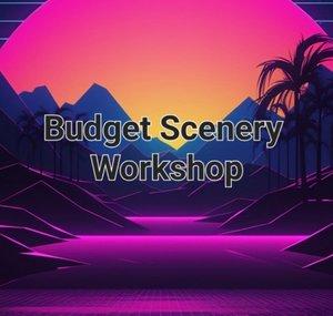Budget Scenery Workshop