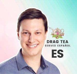 Drag Tea Served Español