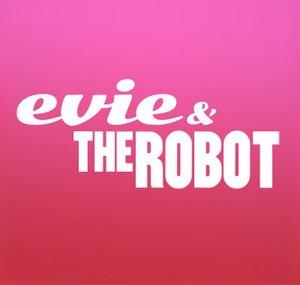 Evie & The Robot