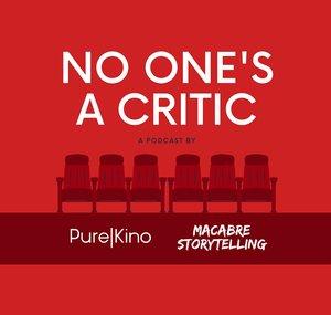 No One's A Critic
