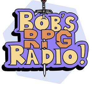 Bob's RPG Radio!