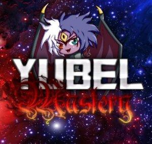 Yubel Mastery