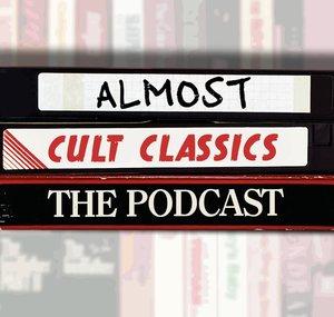 Almost Cult Classics