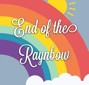 End of the Raynbow