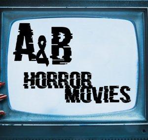 A&B Horror Movies