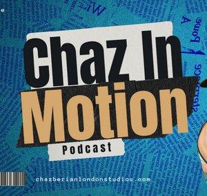 Chaz In Motion