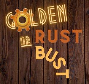 Golden Rust or Bust