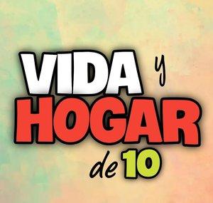 VIDA Y HOGAR DE 10