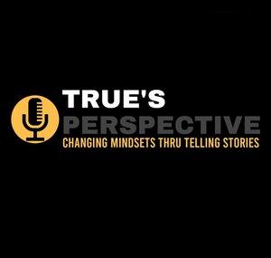 TRUE'S PERSPECTIVE
