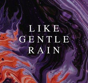 like gentle rain