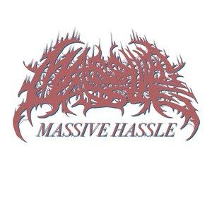 MASSIVE HASSLE