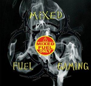 Mixed Fuel Gaming