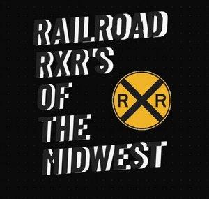 Railroad RXR's Of The Midwest