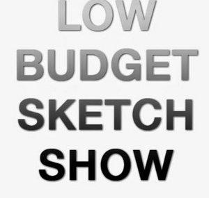 Low Budget Sketch Show