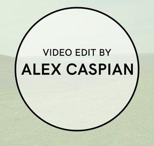 Video Edit by Alex Caspian
