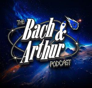 Bach and Arthur Podcast
