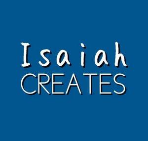 Isaiah Creates