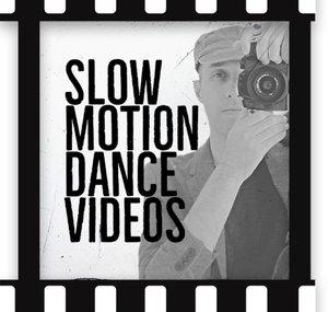 SLOW MOTION DANCE VIDEOS