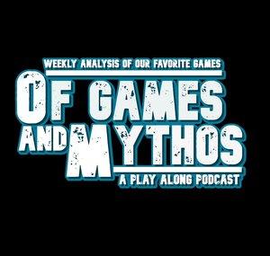 Of Games & Mythos