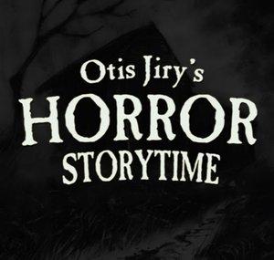 Otis Jiry's Horror Storytime - Otis Jiry Channel